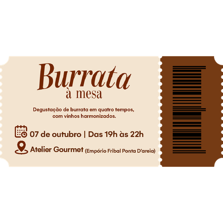 Ingresso Evento Burrata à Mesa - Com Bebida Alcoólica - 1 Entrada - Inteira